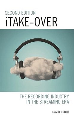 Itake-Over: The Recording Industry In The Streaming Era-..
