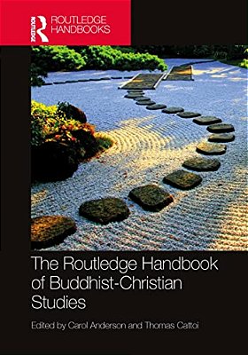 The Routledge Handbook Of Buddhist-Christian Studies-..