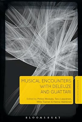 Musical Encounters With Deleuze And Guattari-..