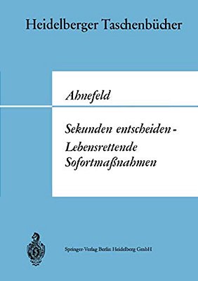 Sekunden Entscheiden -- Lebensrettende Sofortmaßnahmen-..