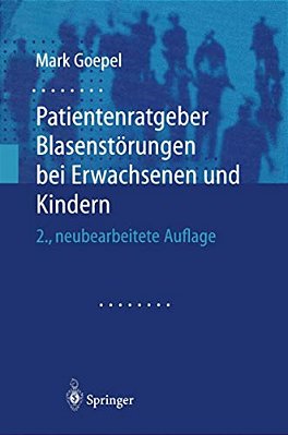 Patientenratgeber Blasenstörungen Bei Erwachsenen Und Kindern-..