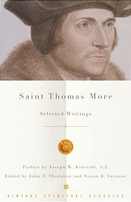 Saint Thomas More: Selected Writings-..
