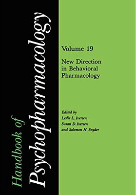 Handbook Of Psychopharmacology: Volume 19 New Directions In Behavioral Pharmacology-..