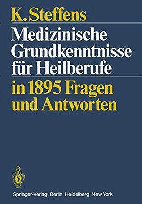 Medizinische Grundkenntnisse Für Heilberufe: In1895 Fragen Antworten-..