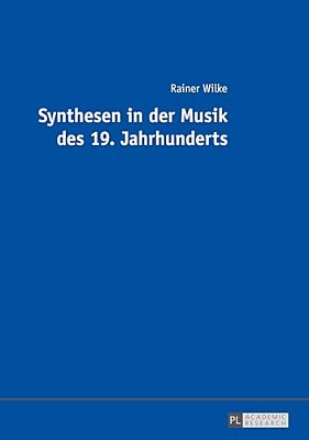 Synthesen In Der Musik Des 19. Jahrhunderts-..