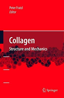 Collagen: Structure And Mechanics-..