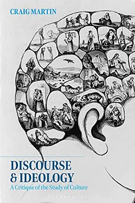 Discourse And Ideology: A Critique Of The Study Of Culture-..
