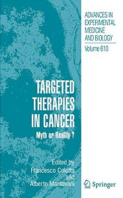 Targeted Therapies In Cancer:: Myth Or Reality?-..