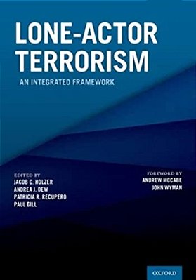 Lone-Actor Terrorism: An Integrated Framework-..