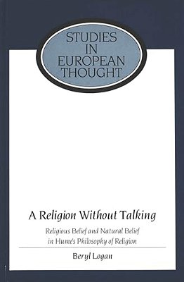 A Religion Without Talking: Religious Belief And Natural Belief In Hume's Philosophy Of Religion-..