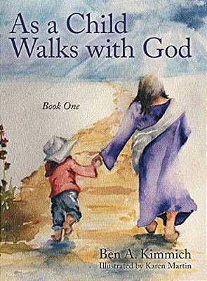 As A Child Walks With God: Book One-..