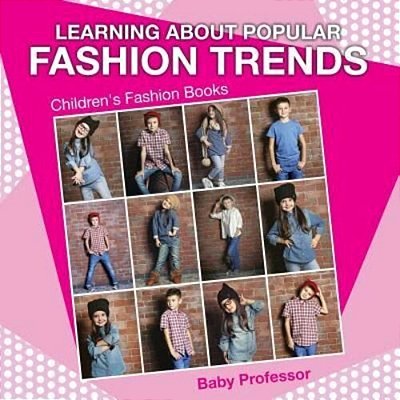 Learning About Popular Fashion Trends Children's Fashion Books-..