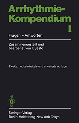 Arrhythmie-Kompendium I: Fragen -- Antworten-..