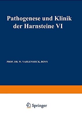Pathogenese Und Klinik Der Harnsteine VI: 6. Symposium In Bonn Vom 13.-15. 4. 1978-..