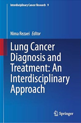 Lung Cancer Diagnosis And Treatment: An Interdisciplinary Approach-..