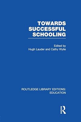 Towards Successful Schooling (Rle Edu L Sociology Of Education)-..