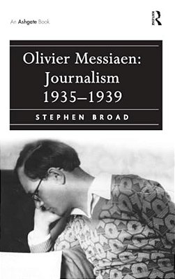 Olivier Messiaen: Journalism 1935-1939-..