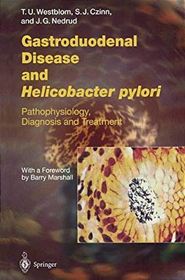 Gastroduodenal Disease And Helicobacter Pylori: Pathophysiology, Diagnosis And Treatment-..