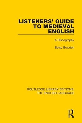 Listeners' Guide To Medieval English: A Discography-..