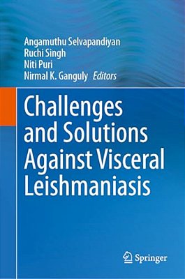Challenges And Solutions Against Visceral Leishmaniasis-..