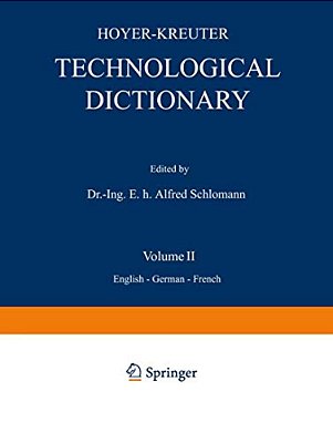 Technological Dictionary: Volume II English -- German -- French-..