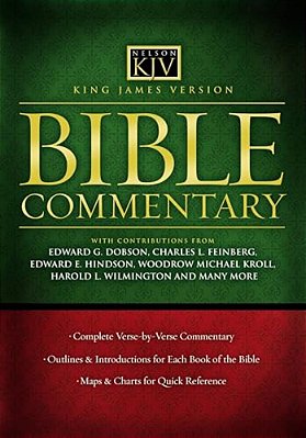 King James Version Bible Commentary: A Complete Verse-By-verse Commentary With Outlines, Book Introductions, Maps, And Charts-..