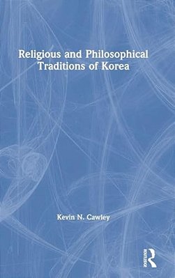 Religious And Philosophical Traditions Of Korea-..