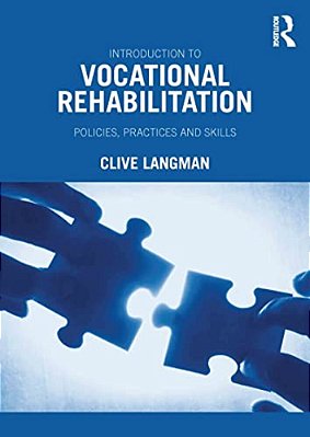 Introduction To Vocational Rehabilitation: Policies, Practices And Skills-..