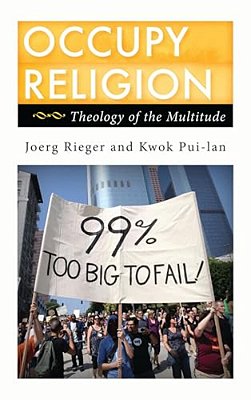 Occupy Religion: Theology Of The Multitude-..