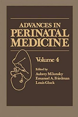 Advances In Perinatal Medicine: Volume 4-..