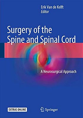 Surgery Of The Spine And Spinal Cord: A Neurosurgical Approach-..