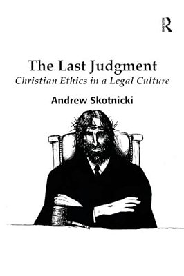 The Last Judgment: Christian Ethics In A Legal Culture-..