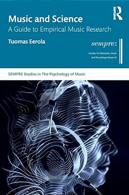 Music And Science: A Guide To Empirical Music Research-..