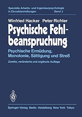 Psychische Fehlbeanspruchung: Psychische Ermüdung, Monotonie, Sättigung Und Streß-..