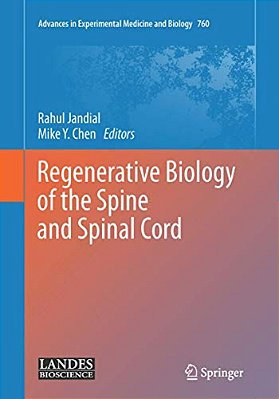 Regenerative Biology Of The Spine And Spinal Cord-..