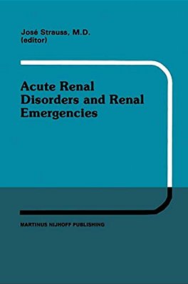 Acute Renal Disorders And Renal Emergencies: Proceedings Of Pediatric Nephrology Seminar X Held At Bal Harbour, Florida, January 30 - February 3, 1983-..