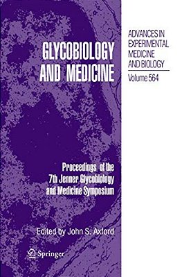 Glycobiology And Medicine: Proceedings Of The 7Th Jenner Glycobiology And Medicine Symposium. -..