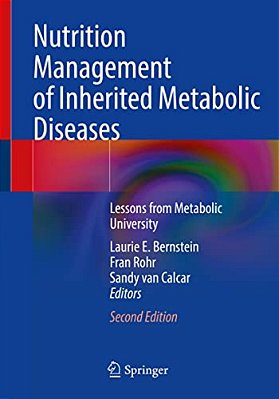 Nutrition Management Of Inherited Metabolic Diseases: Lessons From Metabolic University-..