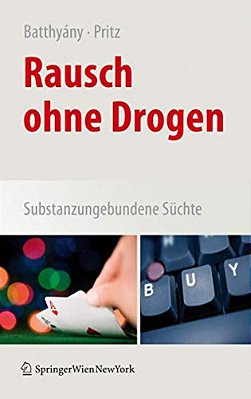 Rausch Ohne Drogen: Substanzungebundene Süchte-..