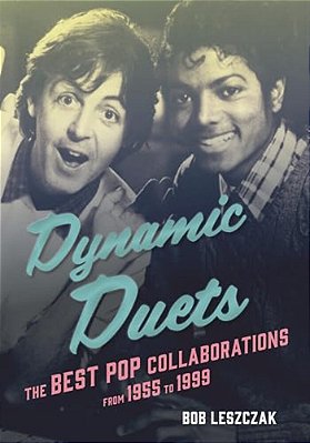 Dynamic Duets: The Best Pop Collaborations From 1955 To 1999-..