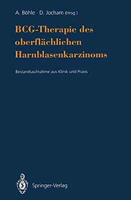 Bcg-Therapie Des Oberflächlichen Harnblasenkarzinoms: Bestandsaufnahme Aus Klinik Und Praxis-..