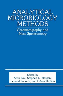 Analytical Microbiology Methods: Chromatography And Mass Spectrometry-..