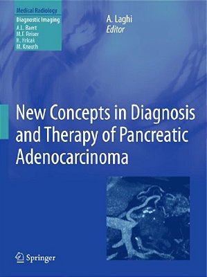 New Concepts In Diagnosis And Therapy Of Pancreatic Adenocarcinoma-..