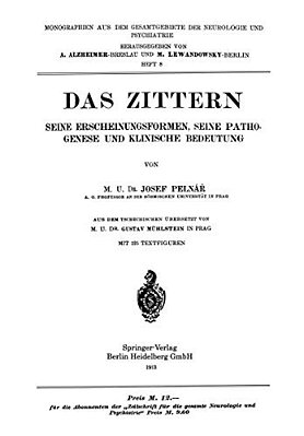 Das Zittern: Seine Erscheinungsformen, Seine Pathogenese Und Klinische Bedeutung-..