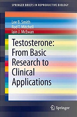 Testosterone: From Basic Research To Clinical Applications-..