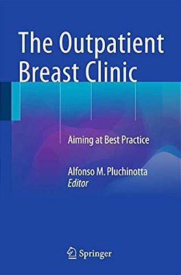 The Outpatient Breast Clinic: Aiming At Best Practice-..