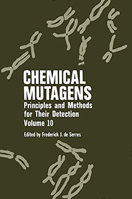 Chemical Mutagens: Principles And Methods For Their Detection-..