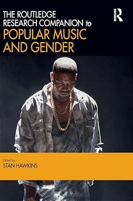 The Routledge Research Companion To Popular Music And Gender-..