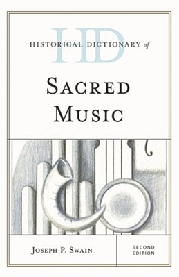 Historical Dictionary Of Sacred Music-..