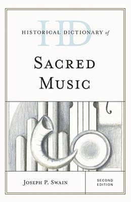 Historical Dictionary Of Sacred Music-..